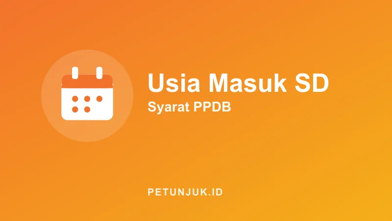 Cek Usia Anak Masuk SD