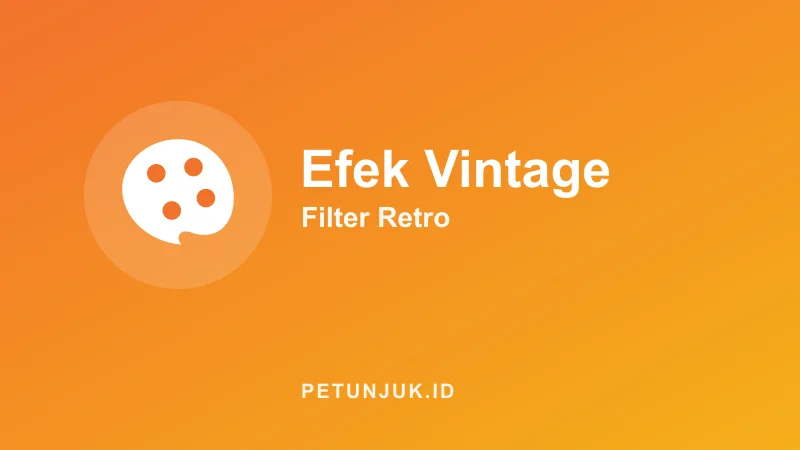 Efek Foto Vintage