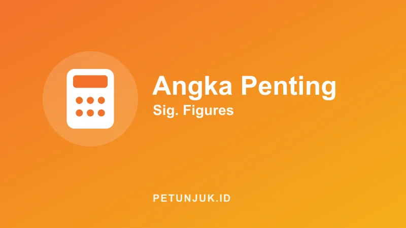 Kalkulator Angka Penting (Significant Figures)