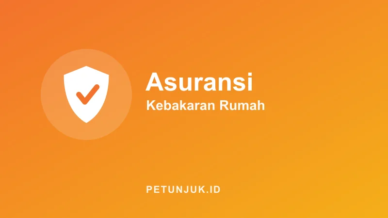 Kalkulator Premi Asuransi Kebakaran Rumah