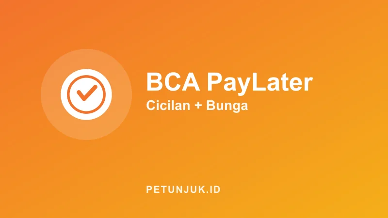 Kalkulator BCA PayLater: Cicilan & Bunga