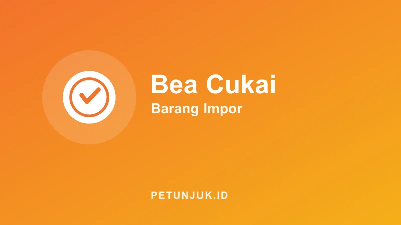 Kalkulator Bea Cukai Barang Impor Kiriman