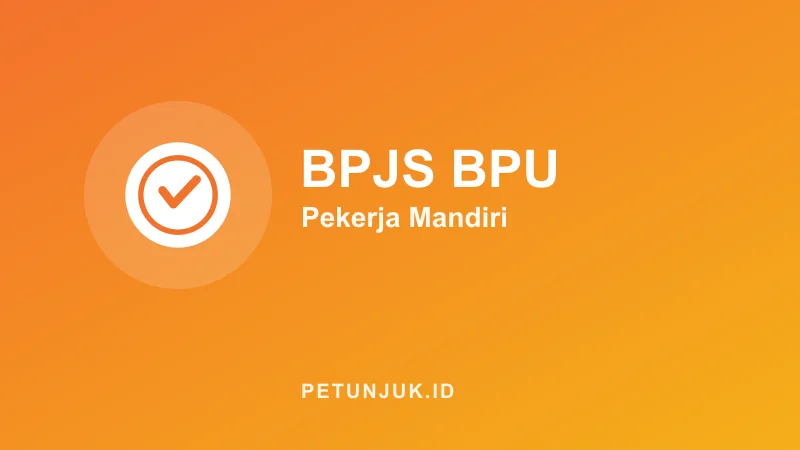 Kalkulator BPJS BPU (Bukan Penerima Upah)
