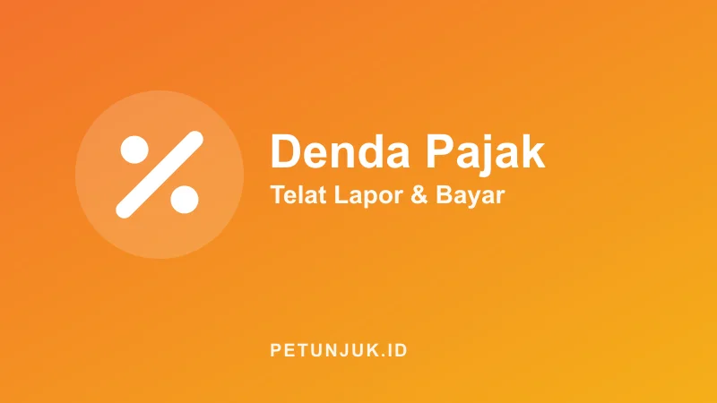 Kalkulator Denda Pajak (Telat Lapor & Bayar SPT)