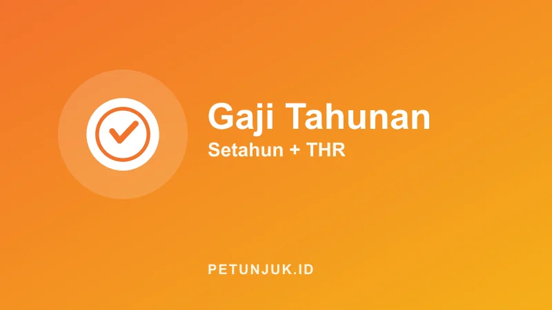 Kalkulator Gaji Bersih Tahunan Setahun plus THR