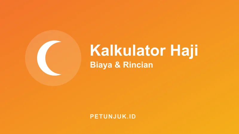 Kalkulator Haji Biaya dan Rincian