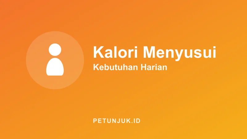 Kalkulator Kalori Ibu Menyusui Harian
