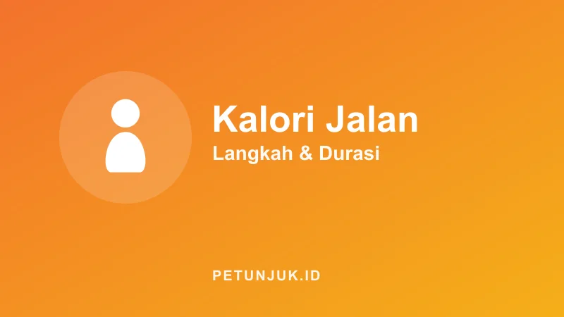 Kalkulator Kalori Jalan Kaki