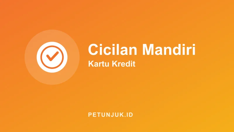 Kalkulator Cicilan Kartu Kredit Mandiri