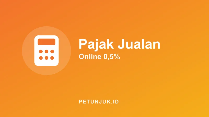Kalkulator Pajak Jualan Online (PPh 0,5%)