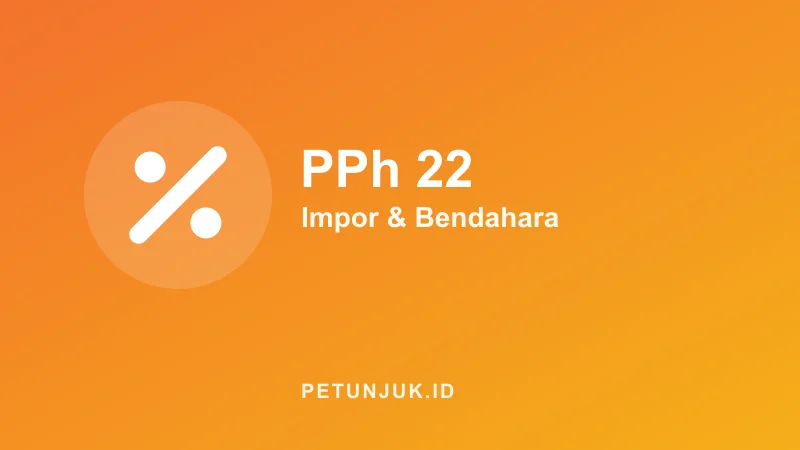 Kalkulator PPh 22 Impor & Bendahara