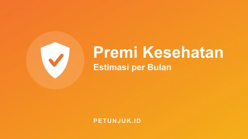 Estimasi Premi Asuransi Kesehatan