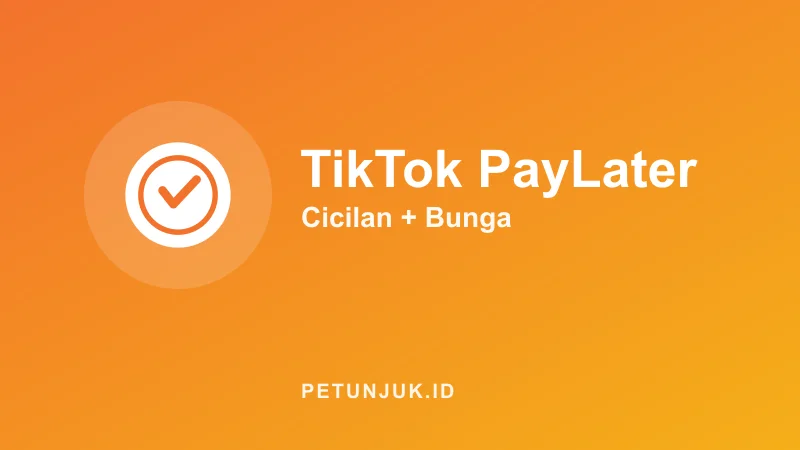 Kalkulator TikTok PayLater: Cicilan & Bunga
