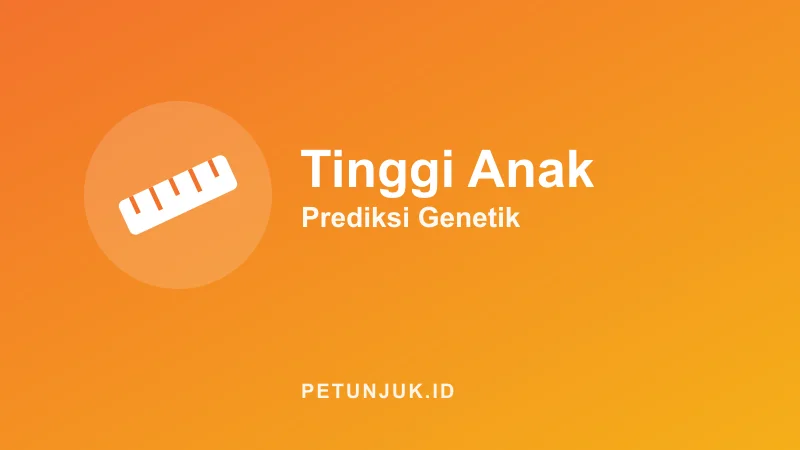 Kalkulator Tinggi Badan Anak