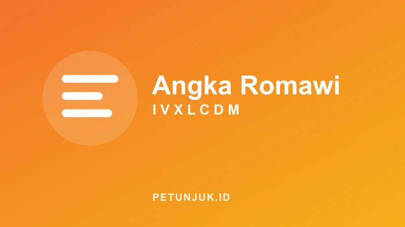Konversi Angka Romawi ke Angka Biasa