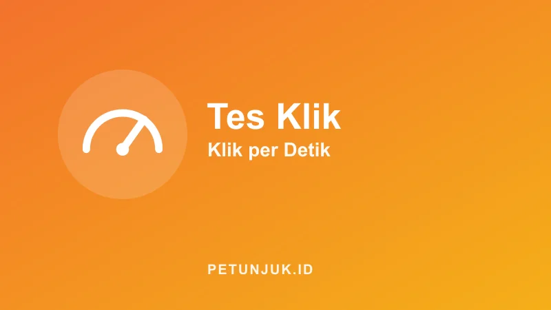Tes Kecepatan Klik (CPS Test) Online